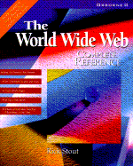 The World Wide Web Complete Reference