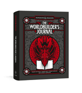 The Worldbuilder's Journal of Legendary Adventures (Dungeons & Dragons): 365 Questions to Help You Create Mythical Characters, Storied Worlds, and Unique Campaigns