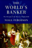 The World's Banker - Ferguson, Niall