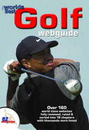 The Worlds Best Golf Webguide: Over 250 World Class Websites Reviewed Rated and Listed - Alexandre, Richard