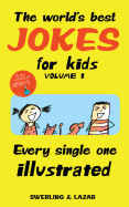 The World's Best Jokes for Kids, Volume 1: Every Single One Illustrated