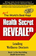 The World's Best Kept Health Secret Revealed: Book 2