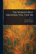 The World's Best Orations, Vol. 1 (of 10)