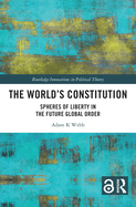 The World's Constitution: Spheres of Liberty in the Future Global Order