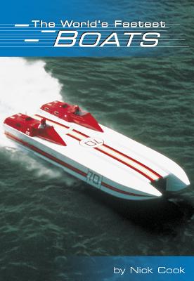 The World's Fastest Boats - Cook, Nick