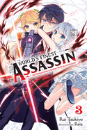 The World's Finest Assassin Gets Reincarnated in Another World as an Aristocrat, Vol. 3 LN