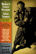 The World's Finest Mystery and Crime Stories: 4: Fourth Annual Collection - Gorman, Edward (Editor), and Greenberg, Martin Harry (Editor), and Gorman, Ed (Editor)