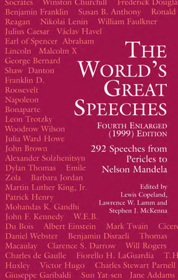 The World's Great Speeches: Fourth Enlarged (1999) Edition - Copeland, Lewis (Editor), and Lamm, Lawrence W (Editor), and McKenna, Stephen J (Editor)
