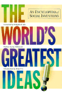 The World's Greatest Ideas: An Encyclopedia of Social Inventions - Albery, Nick (Editor), and Bowen, Retta (Editor), and Temple, Nick (Editor)