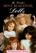 The World's Most Beautiful Dolls - Pursley, Joan Muyskens, and Bischoff, Karen