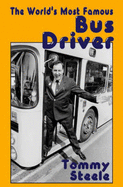 The World's Most Famous Bus Driver