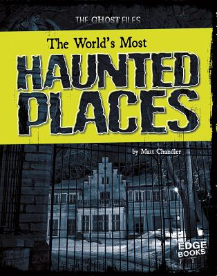 The World's Most Haunted Places - Chandler, Matt