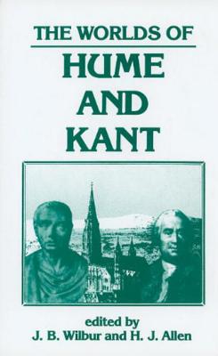 The Worlds of Hume and Kant - Wilbur, James B (Editor), and Allen, H J (Editor)