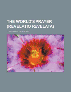 The World's Prayer (Revelatio Revelata)