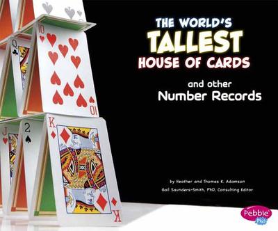 The World's Tallest House of Cards and Other Number Records - K. and Heather Adamson, Thomas