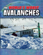 The World's Worst Avalanches