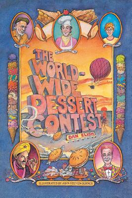 The Worldwide Dessert Contest - Elish, Dan