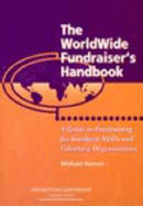 The Worldwide Fundraiser's Handbook: A Guide to Fundraising for Southern Ngos and Voluntary Organisations