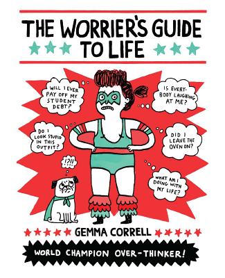 The Worrier's Guide to Life - Correll, Gemma