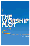 The Worship Plot: Finding Unity in Our Common Story