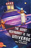 The Worst Restaurant In The Universe