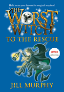 The Worst Witch to the Rescue: #6