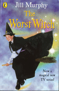 The Worst Witch - Murphy, Jill