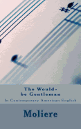 The Would-be Gentleman: In Contemporary American English