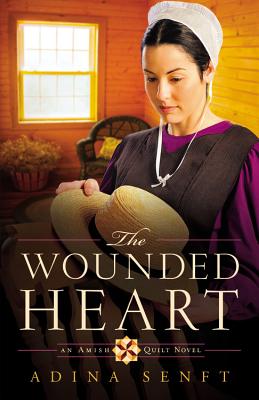 The Wounded Heart - Senft, Adina