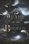 The Wrath of the Broken: Book 4: Changelings