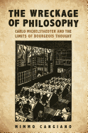 The Wreckage of Philosophy: Carlo Michelstaedter and the Limits of Bourgeois Thought