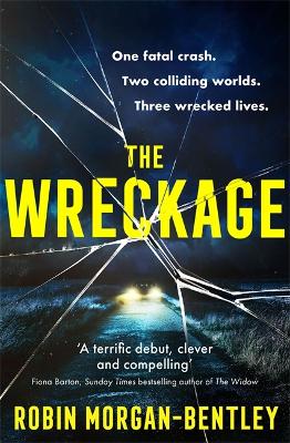 The Wreckage: The gripping new thriller that everyone is talking about - Morgan-Bentley, Robin