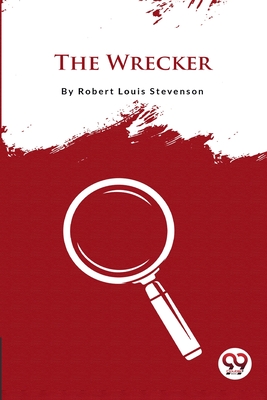 The Wrecker - Stevenson, Robert Louis