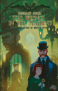 The Wrench in the Machine: The Association of Ishtar Book 1