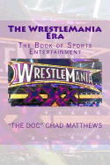 The WrestleMania Era: The Book of Sports Entertainment