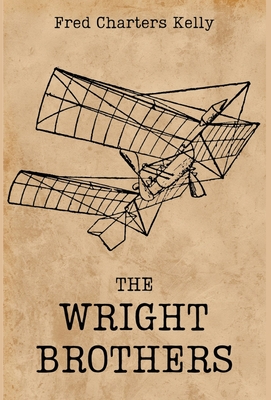 The Wright Brothers - Kelly, Fred Charters