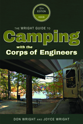 The Wright Guide to Camping with the Corps of Engineers - Wright, Don, and Wright, Joyce