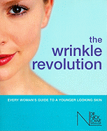 The Wrinkle Revolution: A Top Dermatologist's Latest Secrets