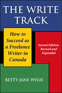 The Write Track: How to Succeed as a Freelance Writer in Canada