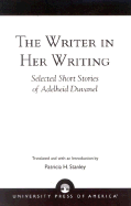 The Writer in Her Writing: Selected Short Stories of Adelheid Duvanel