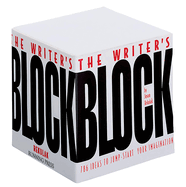 The Writer's Block: Ideas to Jump-Start Your Imagination