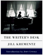 The Writer's Desk - Krementz, Jill, and Updike, John, Professor (Introduction by)