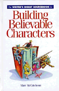 The Writer's Digest Sourcebook for Building Believable Characterwriter's Digest Sourcebook for Building Believable Characters S