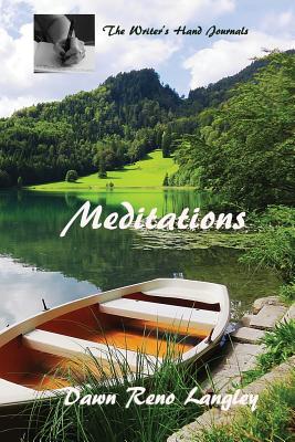 The Writer's Hand Journal: Meditations: 100 Inspiring Quotes from all Religions - Reno Langley, Dawn