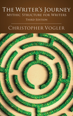 The Writer's Journey - 3rd Edition: Mythic Structure for Writers - Vogler, Christopher