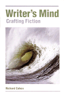 The Writers Mind: Crafting Fiction