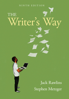 The Writer's Way - Rawlins, Jack, and Metzger, Stephen