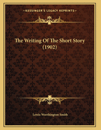 The Writing of the Short Story (1902)