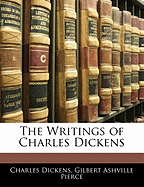 The Writings of Charles Dickens - Dickens, Charles
