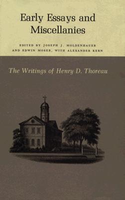 The Writings of Henry David Thoreau: Early Essays and Miscellanies. - Thoreau, Henry David, and Moldenhauer, Joseph J (Editor), and Moser, Edwin (Editor)